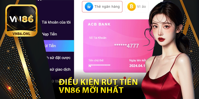 Điều kiện rút tiền vn86 mới nhất