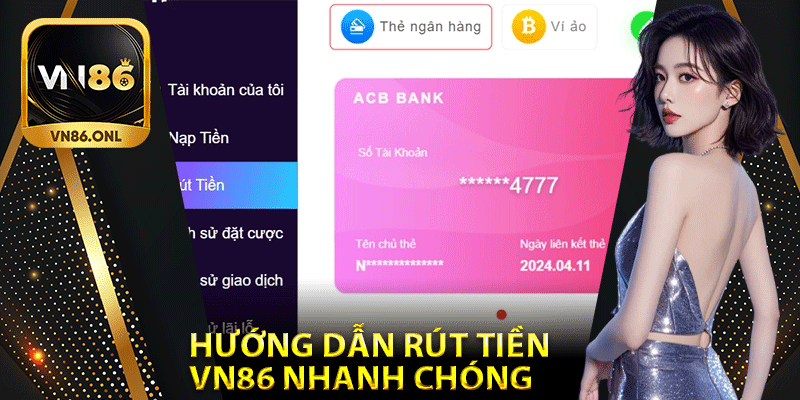 Hướng dẫn rút tiền Vn86 nhanh chóng